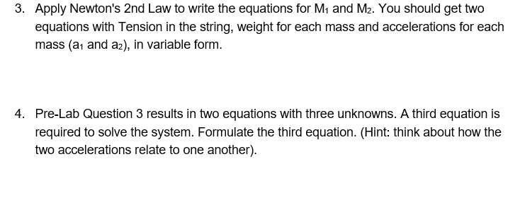 and M2. You should get two equations with Tension in the string,