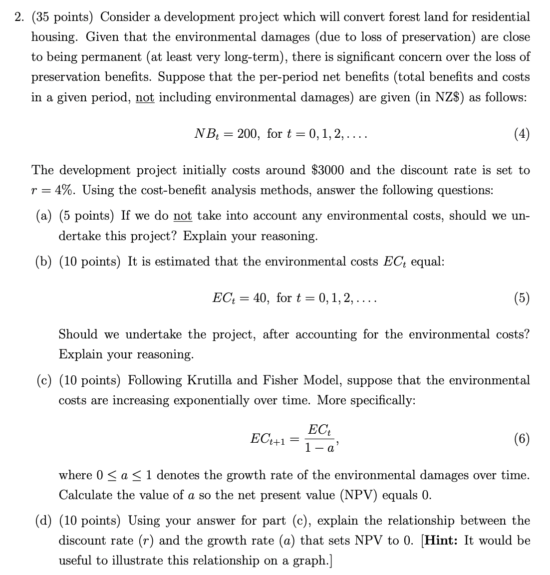 2. (35 points) Consider a development project which will convert forest