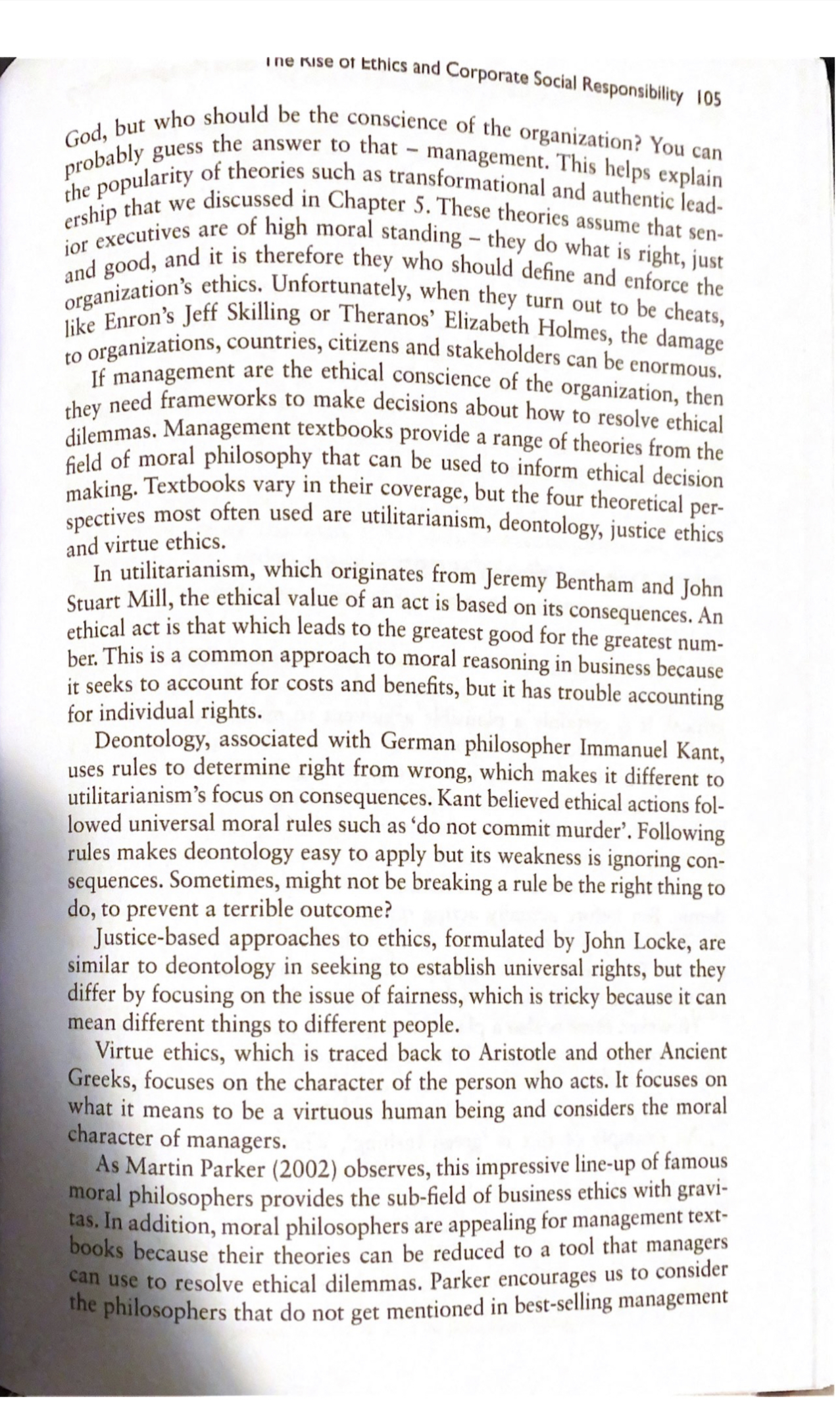 to inform ethical decision making. These theoriesfit well with the managerial perspective