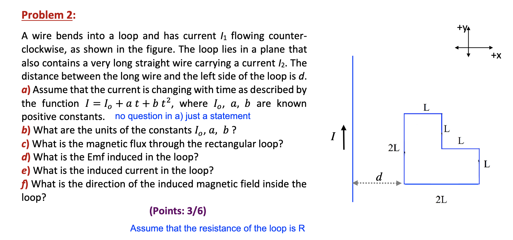  Problem 2: A wire bends into a loop and has current