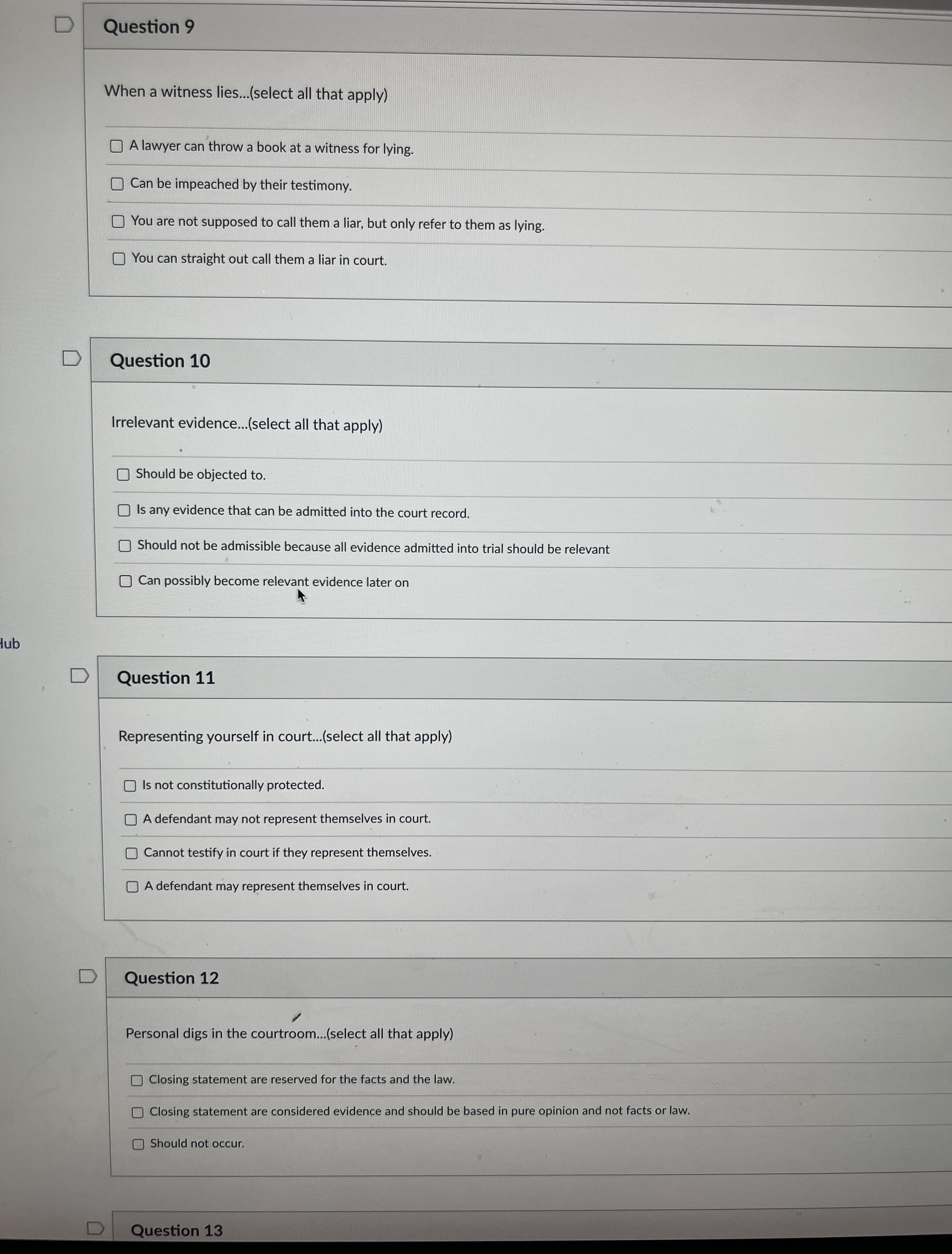 Are used to encourage public opinion. Are supposed to influence the juror