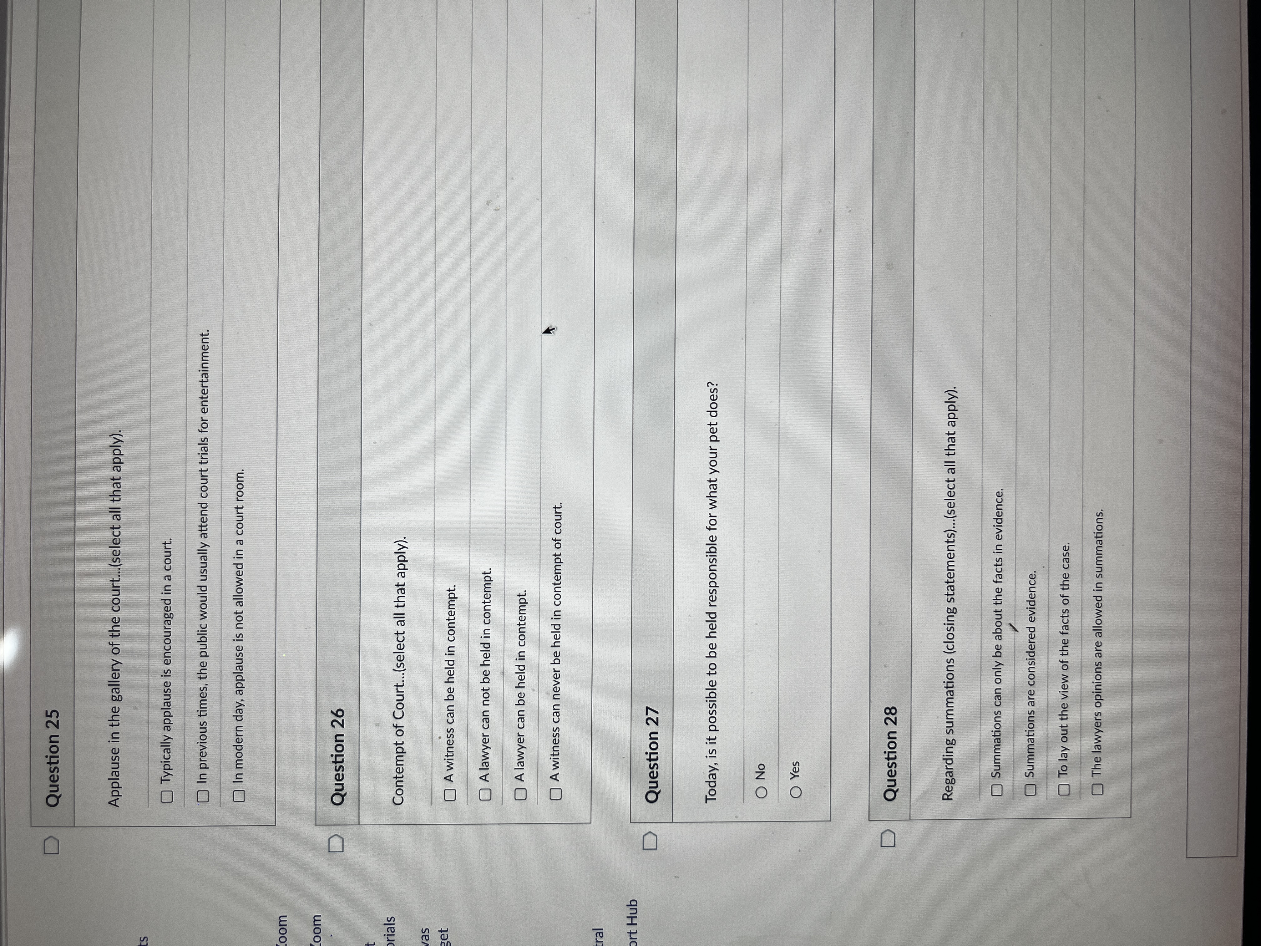 of a case. D Question 2 Catching a witness in a lie...(select