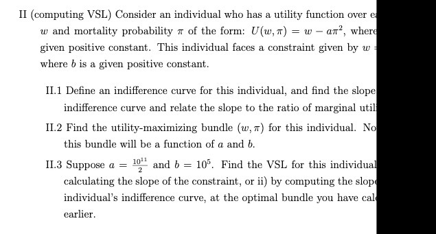 II (computing VSL) Consider an individual who has a utility function