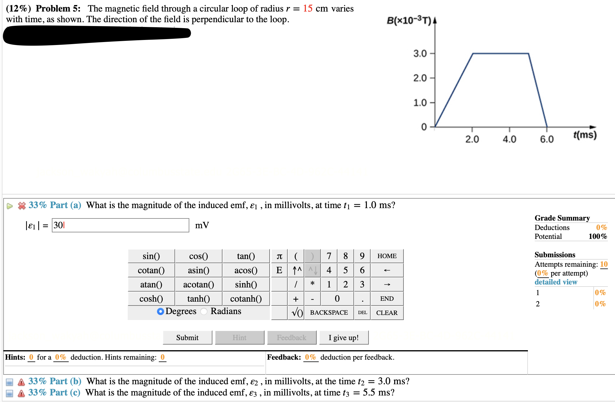 help please (12%) Problem 5: The magnetic field through a circular loop