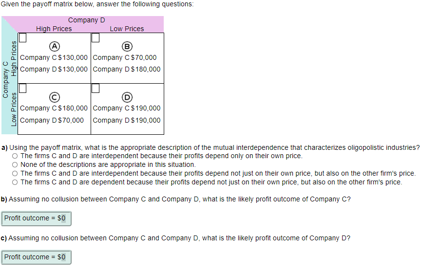 all infor provided Given the payo matrix below, answer the following questions: