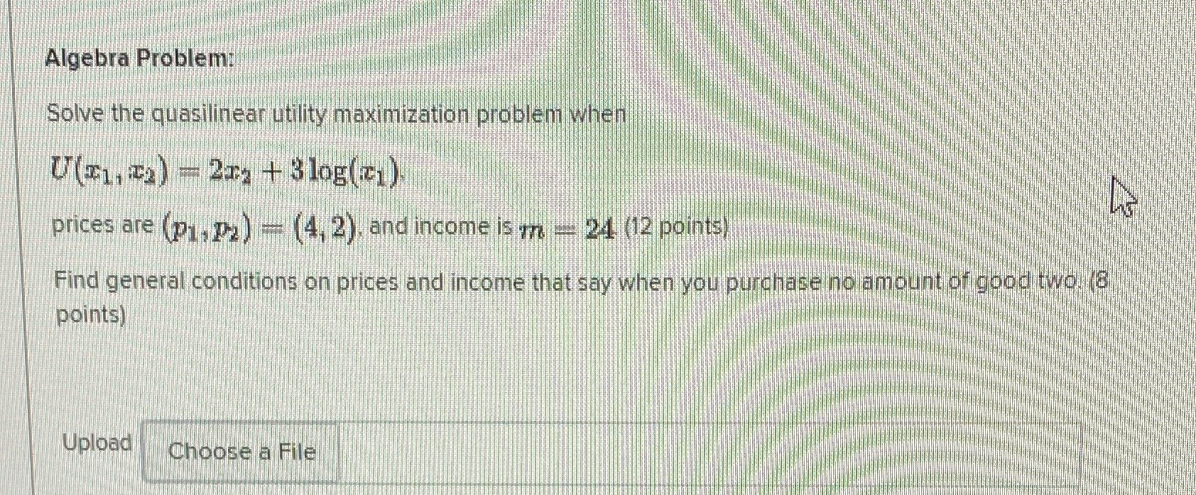 Algebra Problem: Solve the quasilinear utility maximization problem when U(=1, 23)