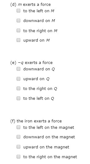  (d) m exerts a force O to the left on M