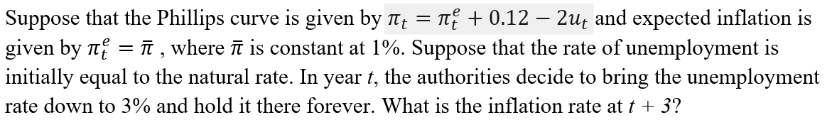 Suppose that the Phillips curve is given by 7ft = it?