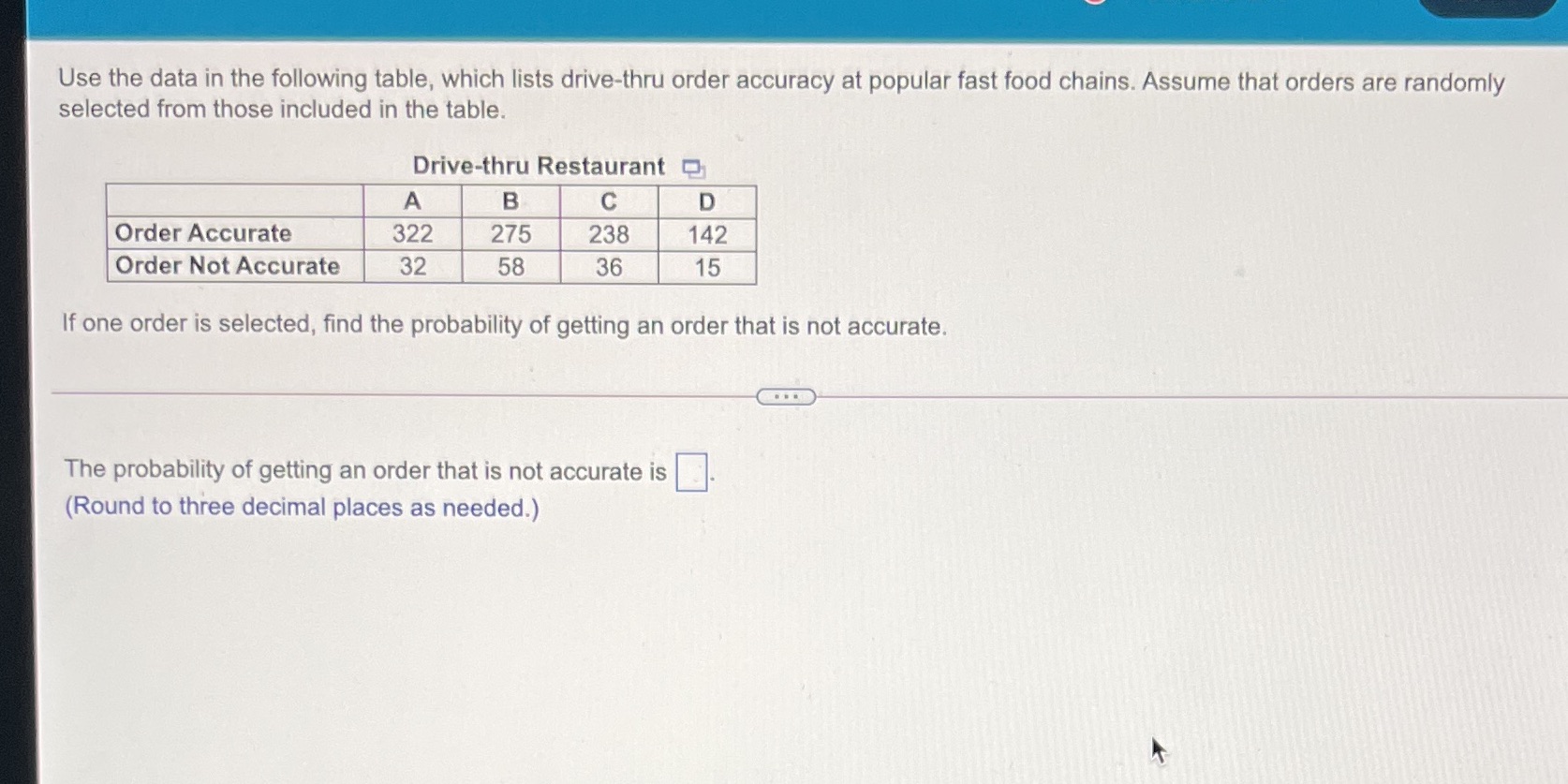  Use the data in the following table, which lists drive-thru order