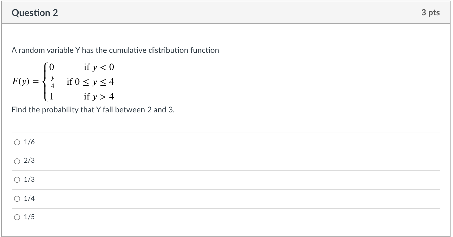 question attached: 2 Question 2 3 pts A random variable Y has