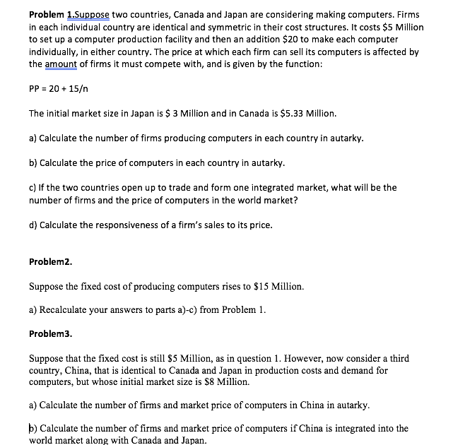  Problem 1.Suppose two countries, Canada and Japan are considering making computers.