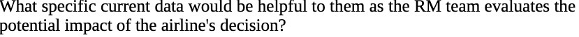  What specific current data would be helpful to them as the