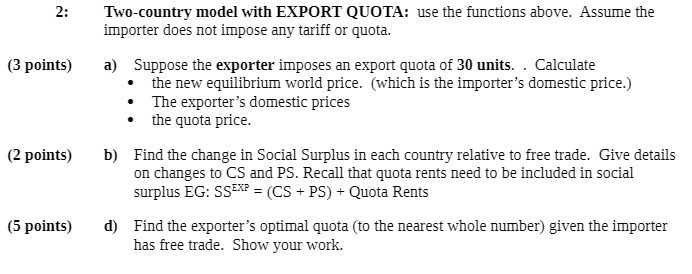  {3 points] {2 points} {5 points] Twocountry model with EXPORT QUOTA: