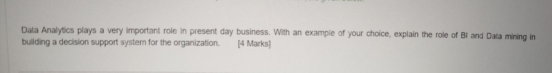 Data Analytics plays a very important role in present day business.