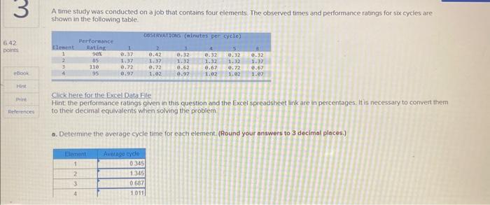  A time study was conducted on a job that contains four