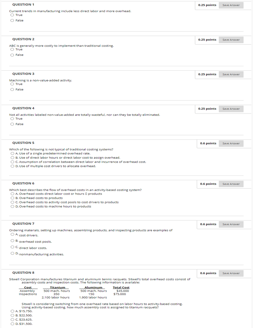  0.25 points Save Answer QUESTION 1 Current trends in manufacturing include