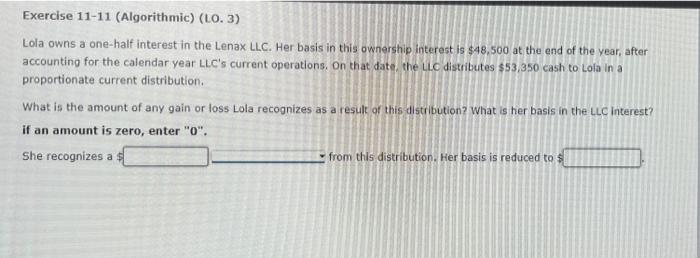 23- Exercise 11-11 (Algorithmic) (LO. 3) Lola owns a one-half interest in