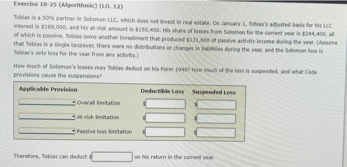 Exercise 10-25 (Algorithmic) (LO. 12) Tobias is a 50% partner in