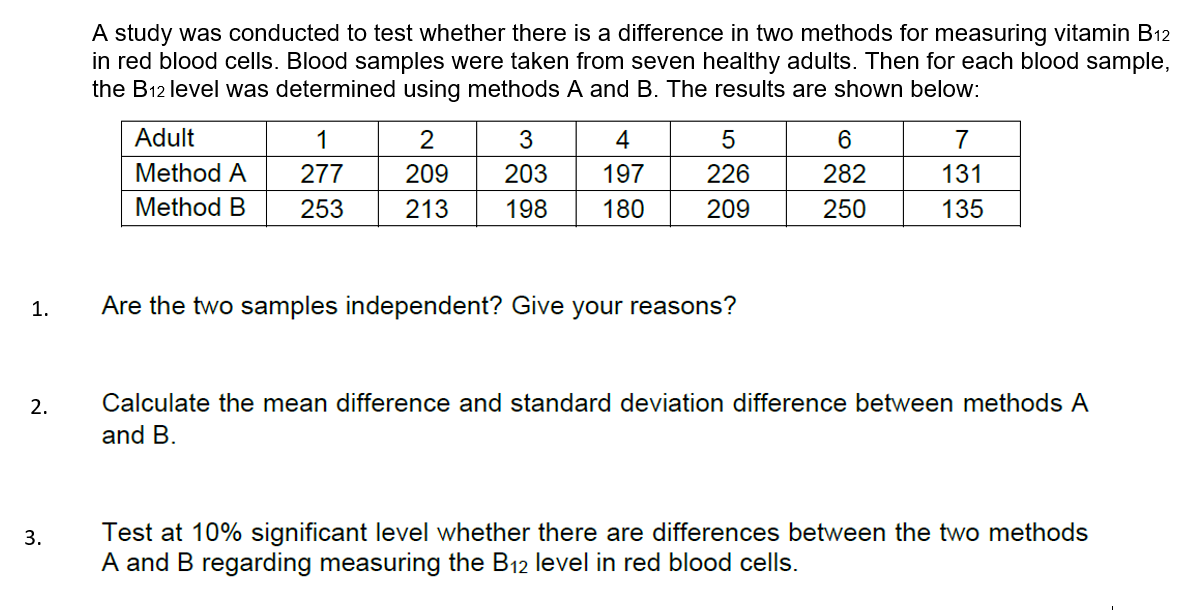  A study was conducted to test whether there is a difference