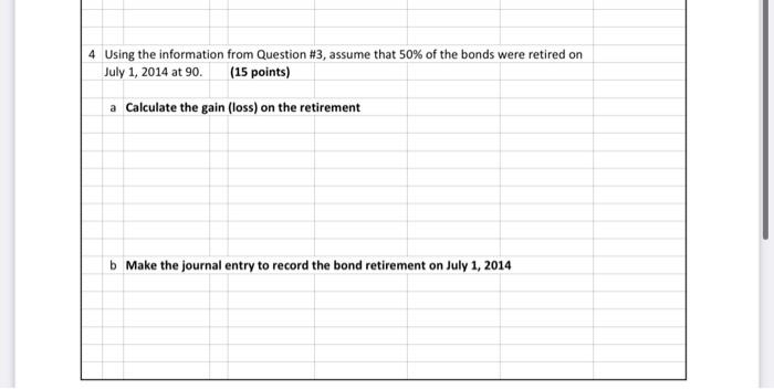  4 Using the information from Question #3, assume that 50% of
