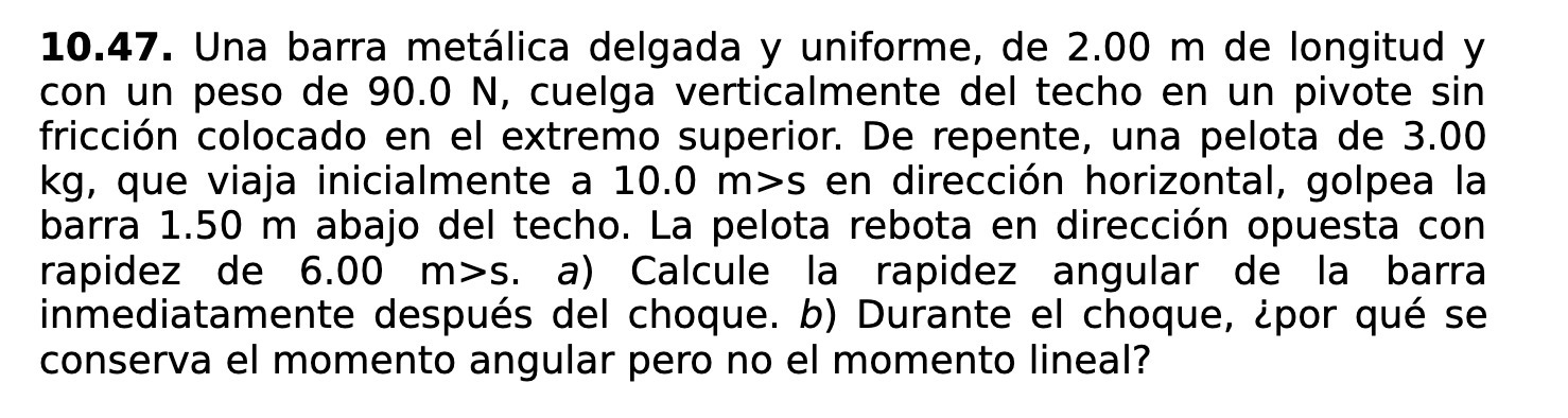 10.47. Una barra metlica delgada y uniforme, de 2.00 m de longitud