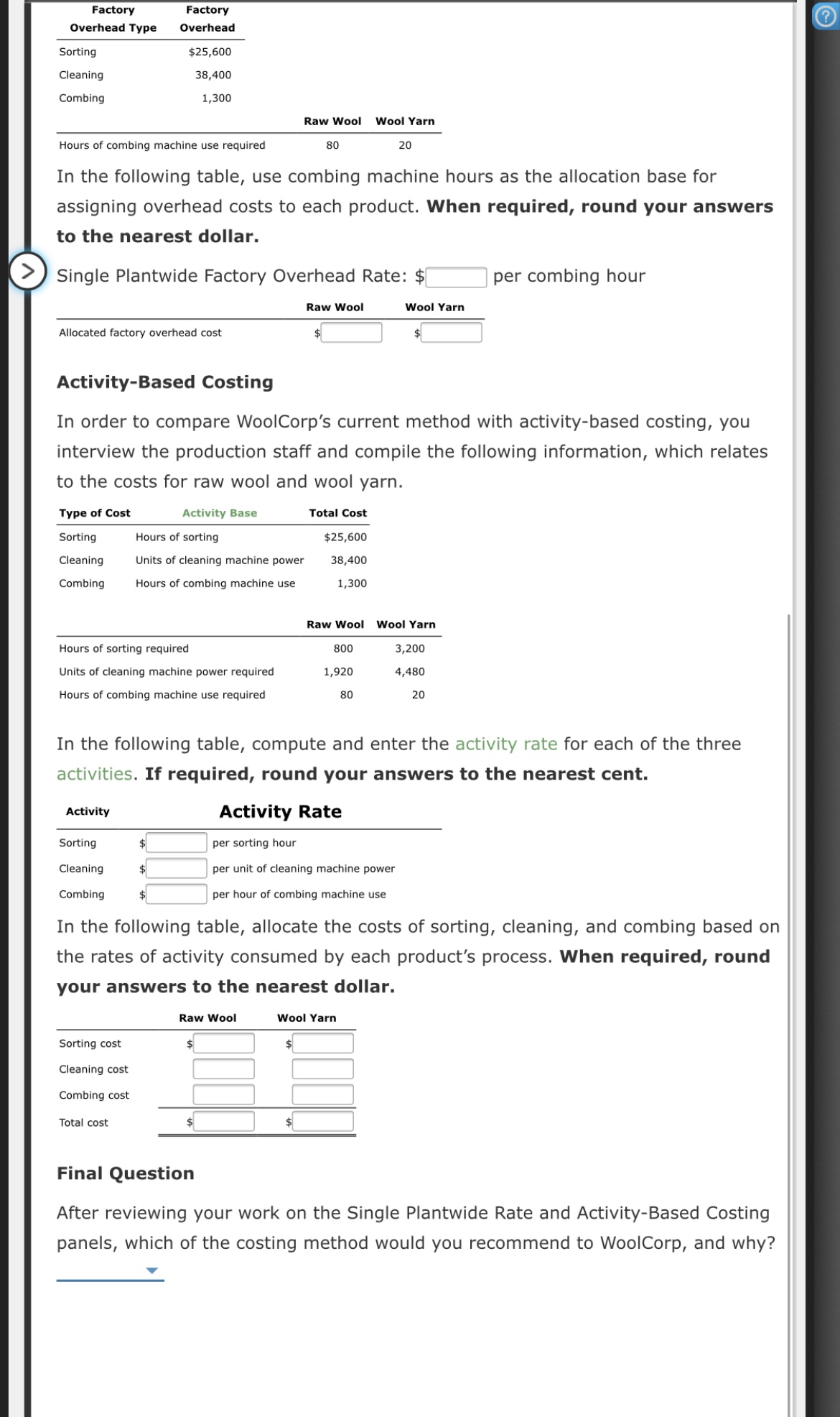 I need help with this long question?? Factory Factory Overhead TyPe Overhead