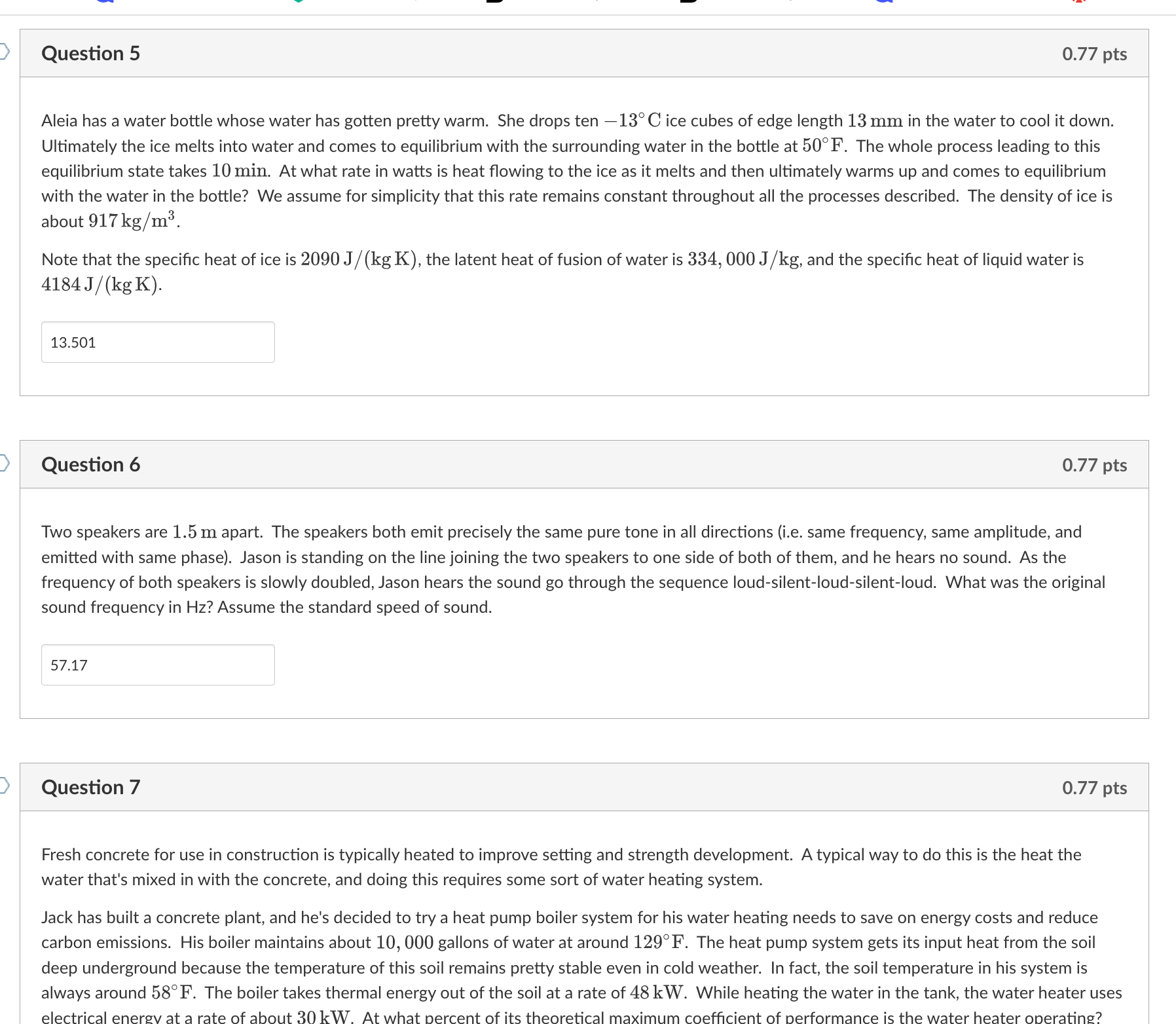  Question 5 0.77 pts Aleia has a water bottle whose water