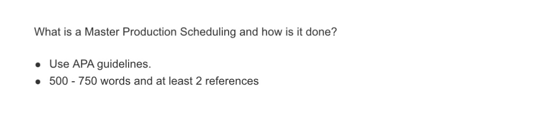 Please use proper references and citations What is a Master Production Scheduling