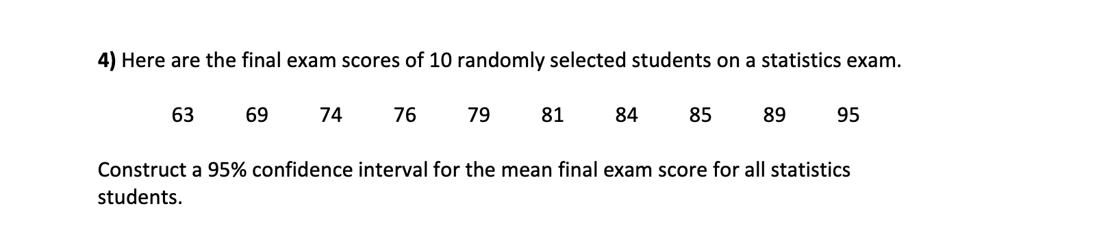 State the sample sizeState your result is a sentence, like "We are
