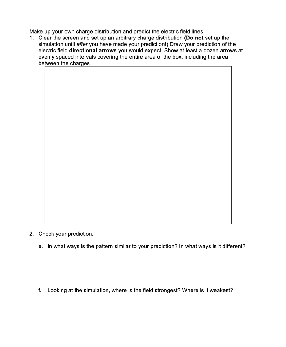 charges and their fields in order to gain a more intuitive understanding
