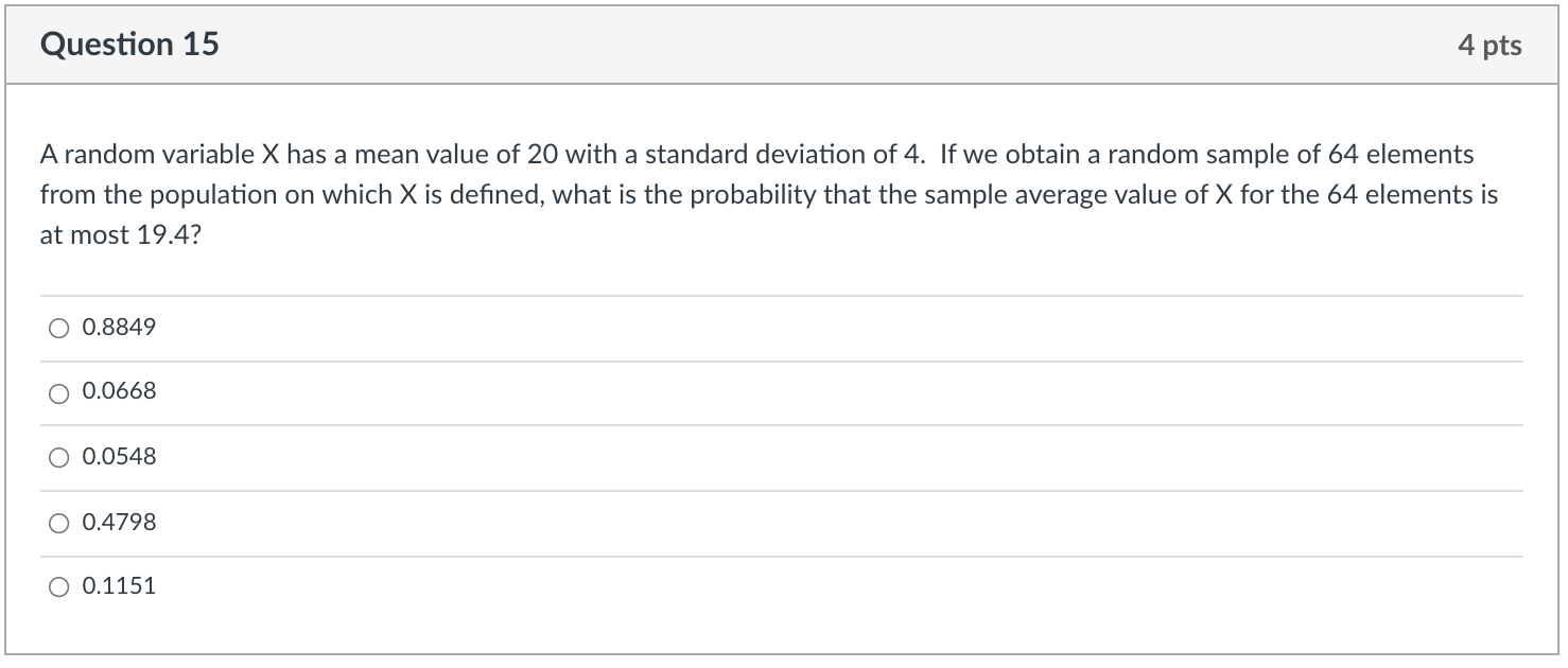question attached: Question 15 4 pts A random variable X has a