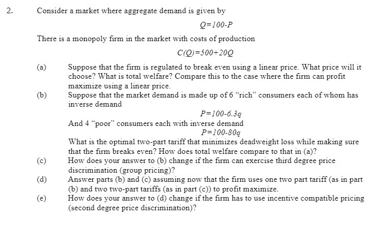  Consider a market where aggregate demand is given by Q=I GilP