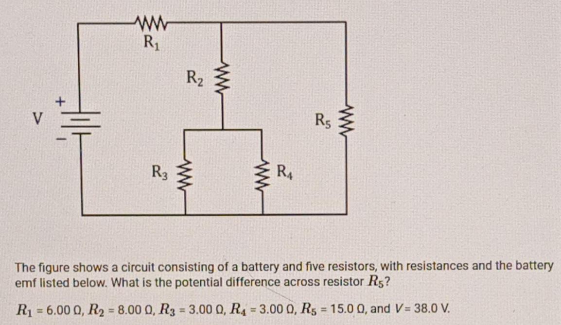 The figure shows a circuit consisting of a battery and five resistors,