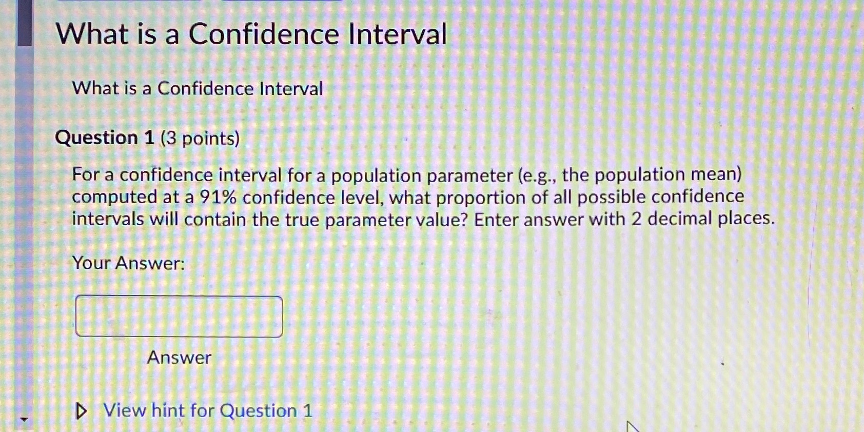 What is a Confidence Interval What is a Confidence Interval Question