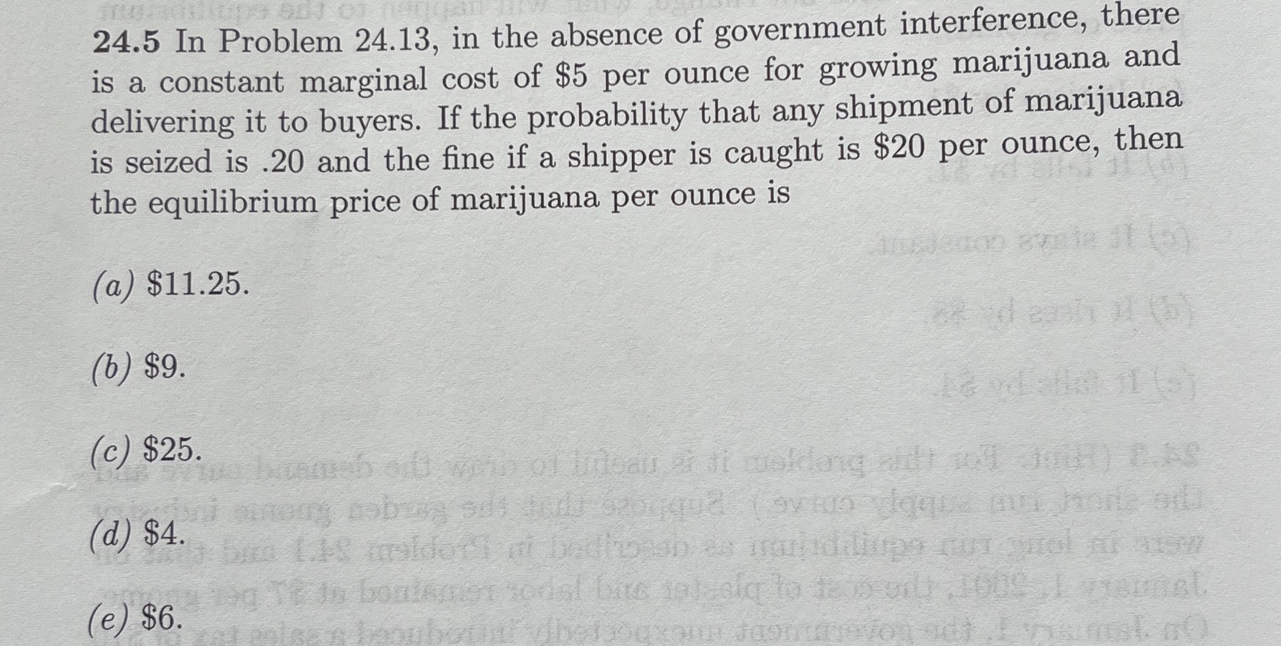 The answer is A. Why? 24.5 In Problem 24.13, in the absence