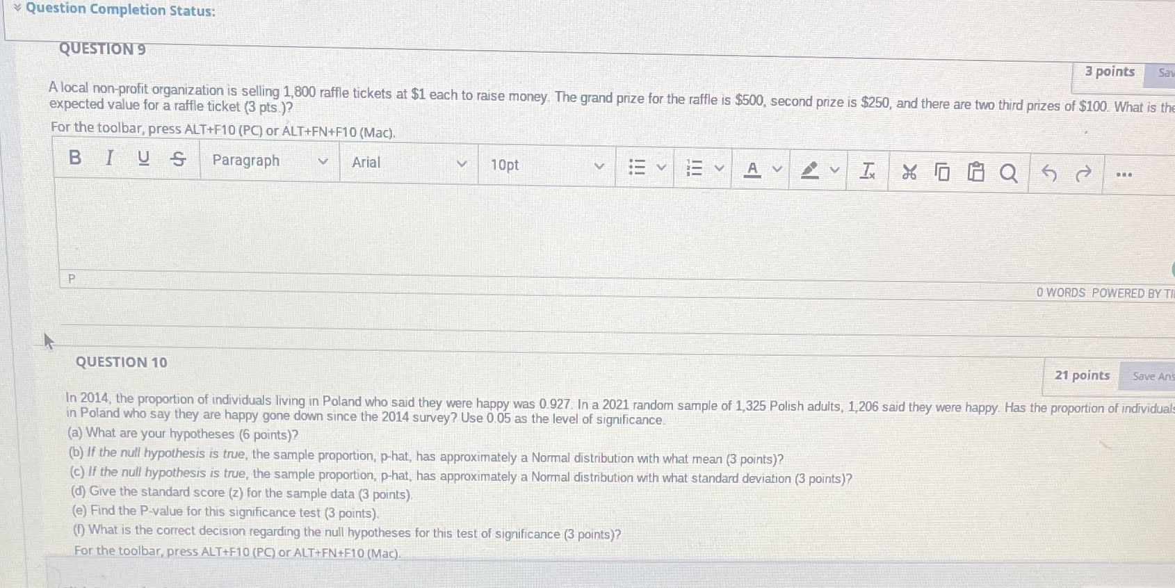 Question Completion Status: QUESTION 9 3 points Say A local non-profit