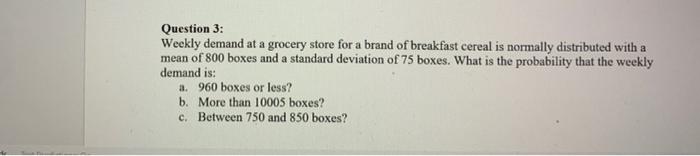 Question 3: Weekly demand at a grocery store for a brand
