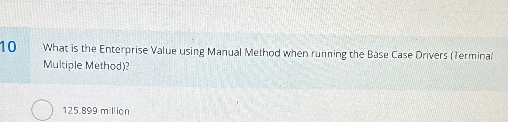  What is the Enterprise Value using Manual Method when running the