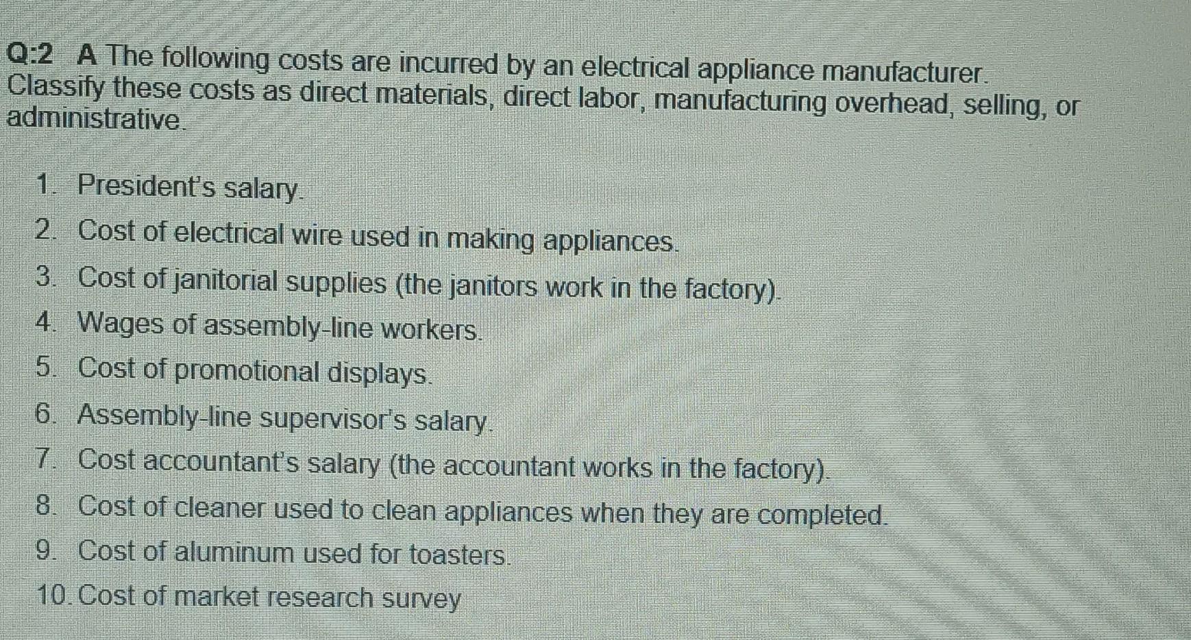 of cost incurred in manufacturing a product and indicate the distinguishing characteristics