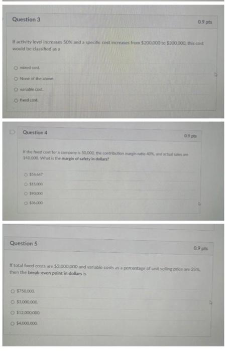 help help Question 3 0.9 pts If activity level increases 50% and
