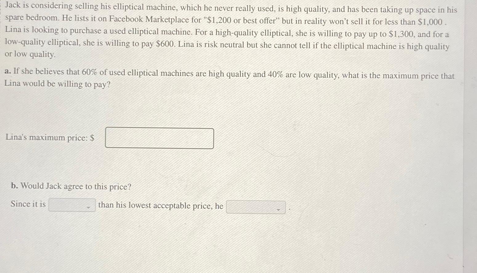  Jack is considering selling his elliptical machine, which he never really
