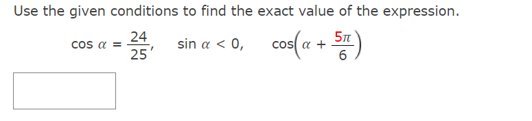 following. 21 7 (a) sin(a + B) -20/21 X (b) cos(a +