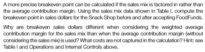  A more precise breakeven point can be calculated if the sales
