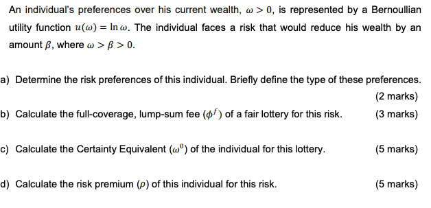 An individual's preferences over his current wealth, @ > 0, is