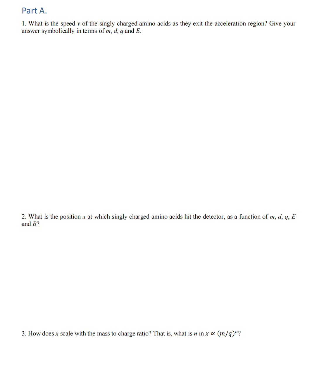 (of mass m), the amino acids are vaporized and singly ionized (giving