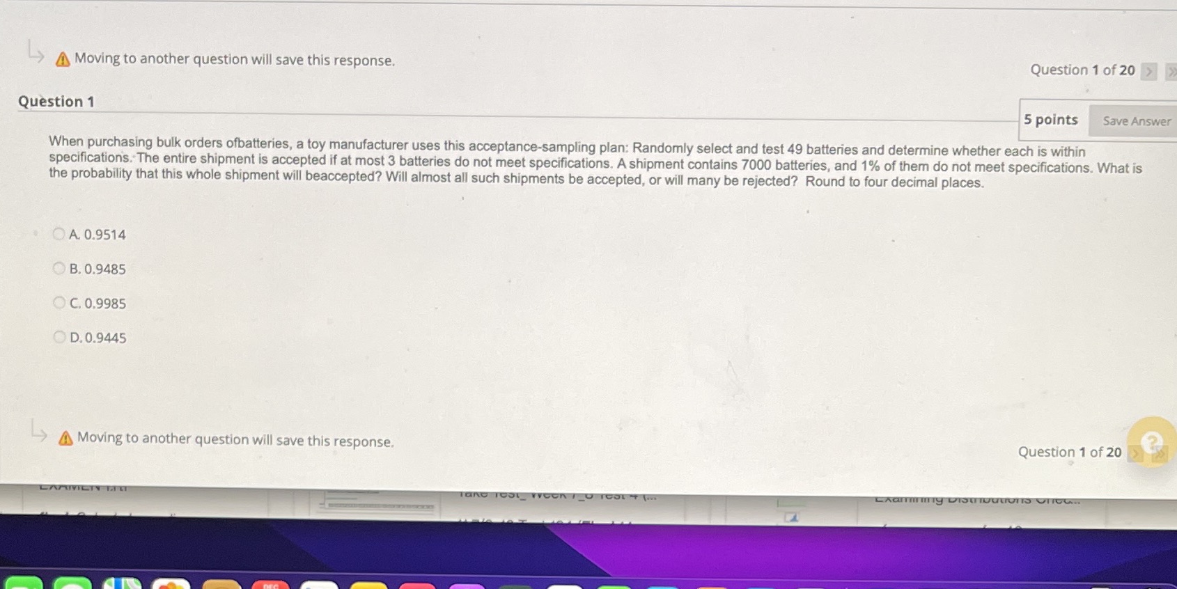 1 Moving to another question will save this response. Question 1 of