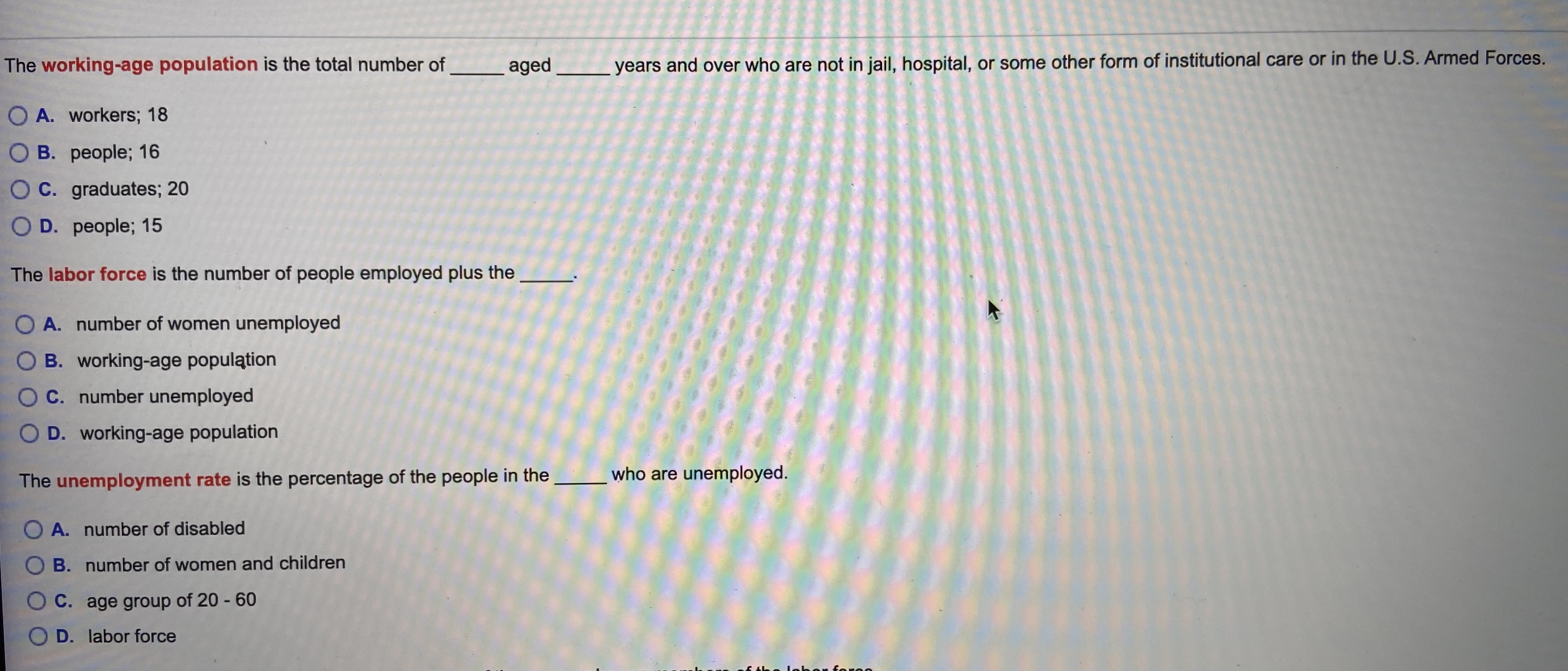 the labor force. A. number unemployed O B. number of women O