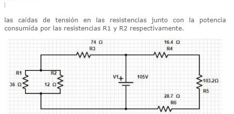 las caidas de tensi6n en las resistencias junto con la potencia consumida