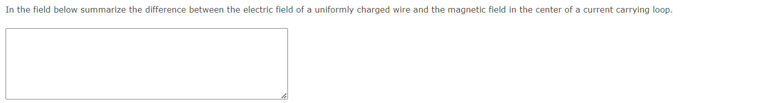  In the field below summarize the difference between the electric field