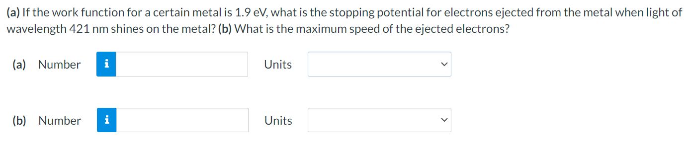  (a) If the work function for a certain metal is 1.9